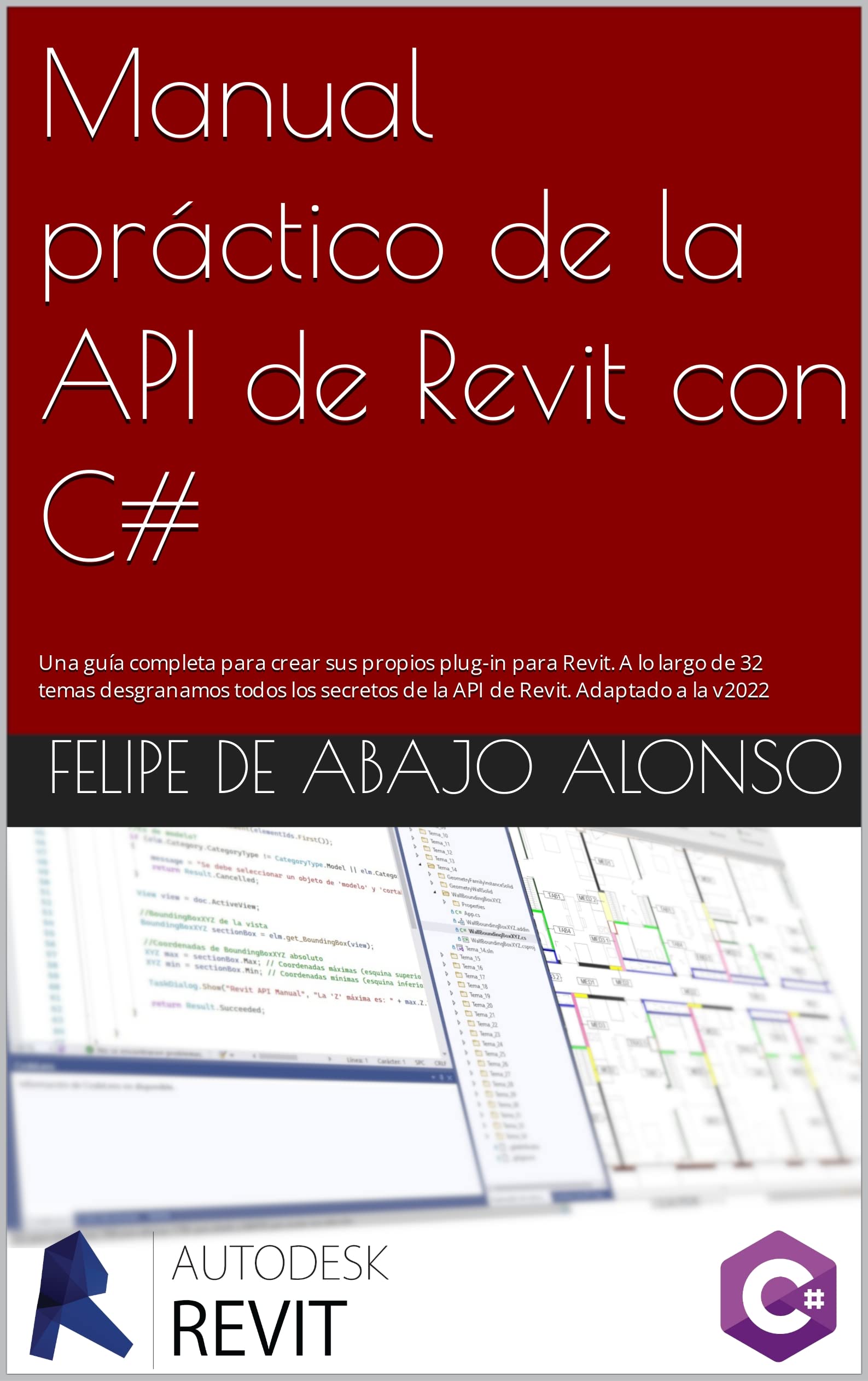 The Revit Api Book: Manual práctico de la API de Revit con C# (Spanish Edition)