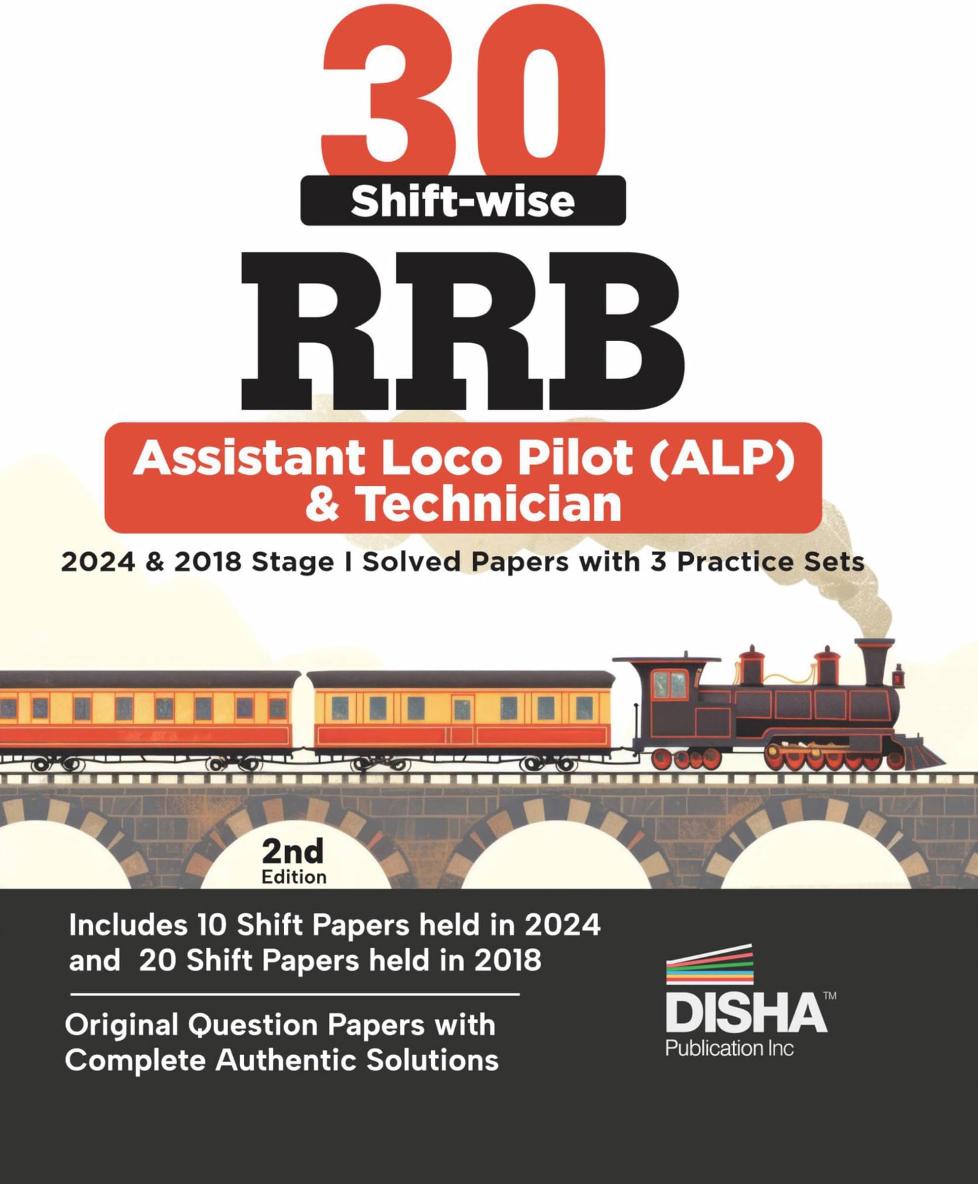 Disha 30 Shift-wise RRB Assistant Loco Pilot 2024 & 2018 Stage I Solved Papers with 3 Practice Sets 2nd Edition | Indian Railway Recruitment Board
