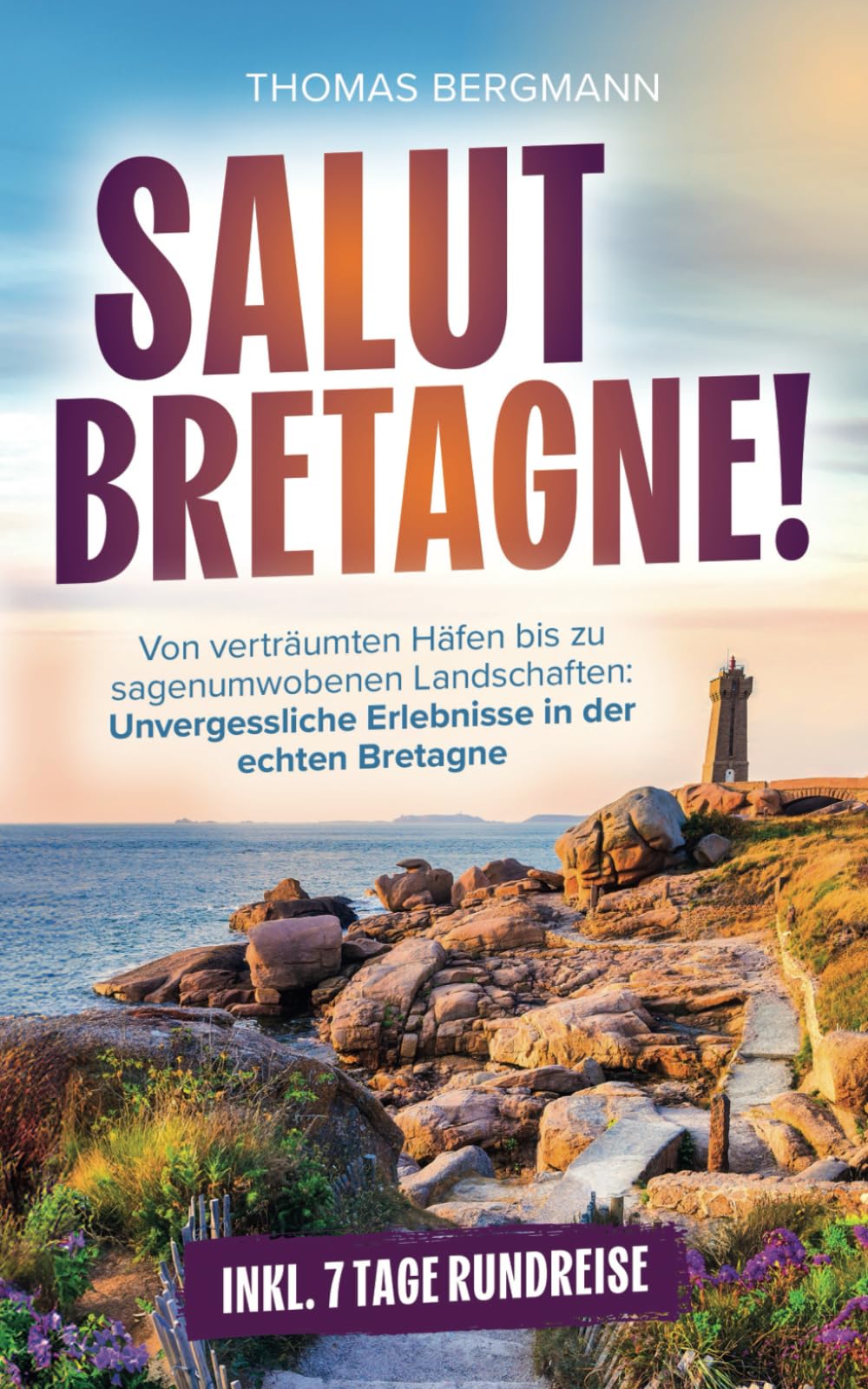 Bretagne authentique circuit 7 jours de randonnées et découvertes de paysages
