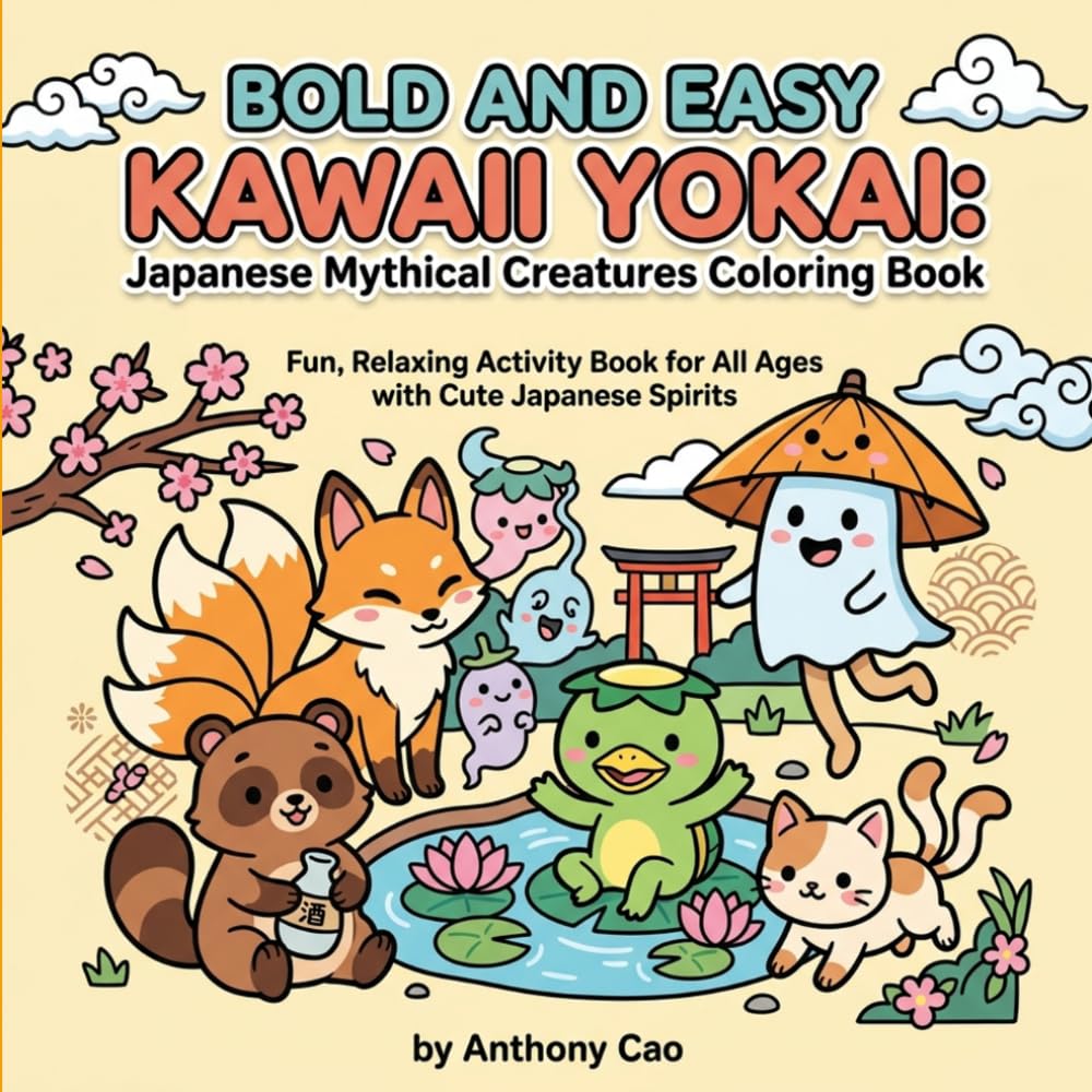 Bold and Easy Kawaii Yokai: Japanese Mythical Creatures Coloring Book: Fun, Relaxing Activity Book for All Ages with Cute Japanese Spirits