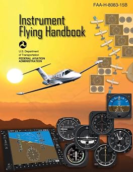 Instrument Flying Handbook Federal Aviation Administration FAA-H-8083-15B