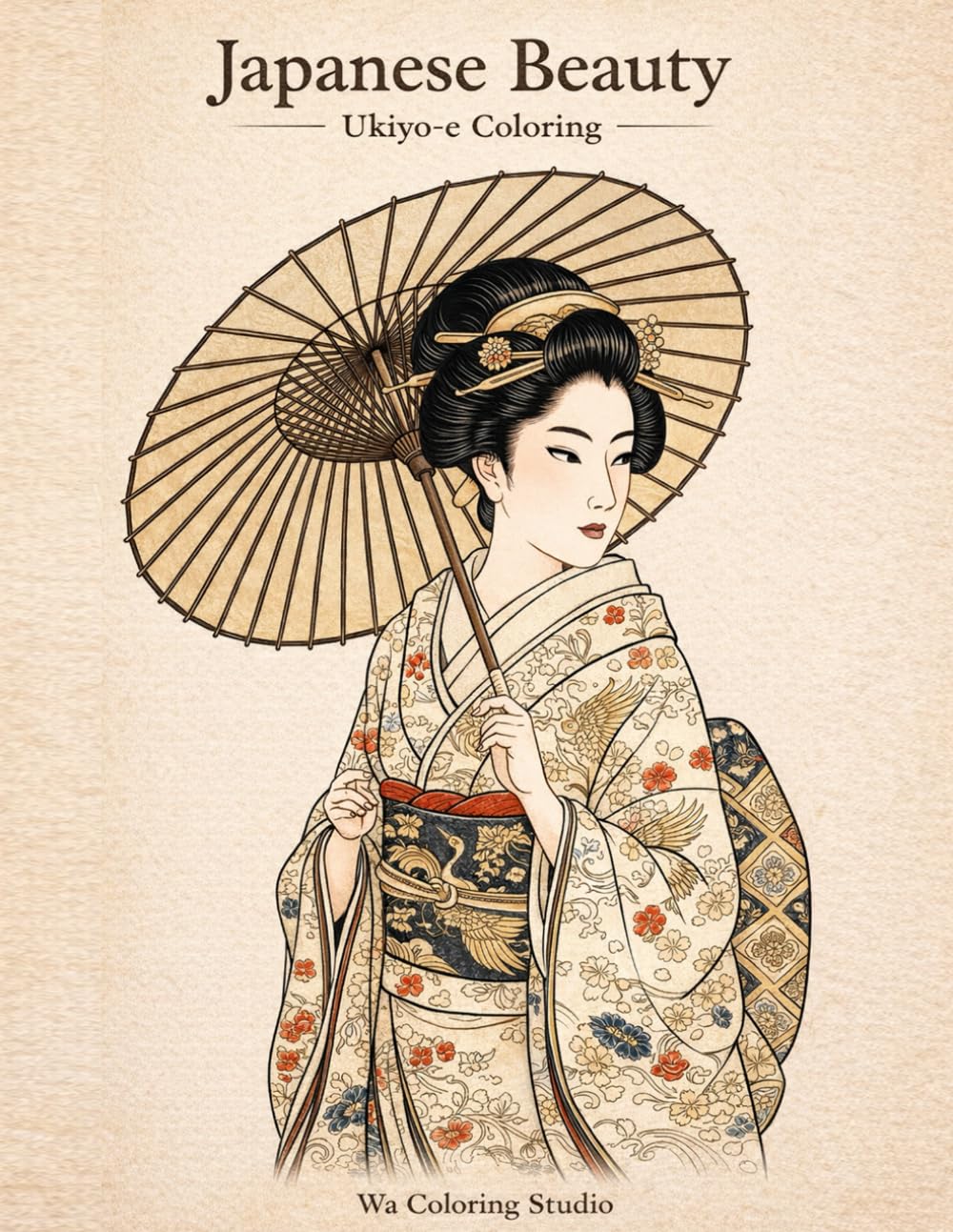 Ukiyo-e Japanese Beauty Coloring Book for Adults: Traditional Kimono, Maiko & Elegant Women