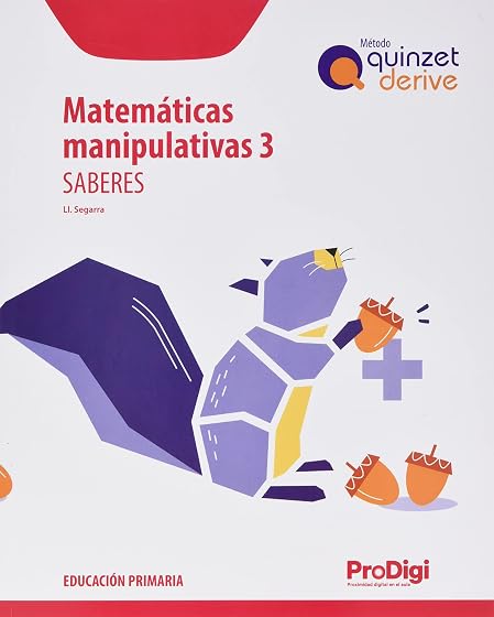 Saberes. Matematicas Manipulativas 3º Primaria Método Quinzet Derive