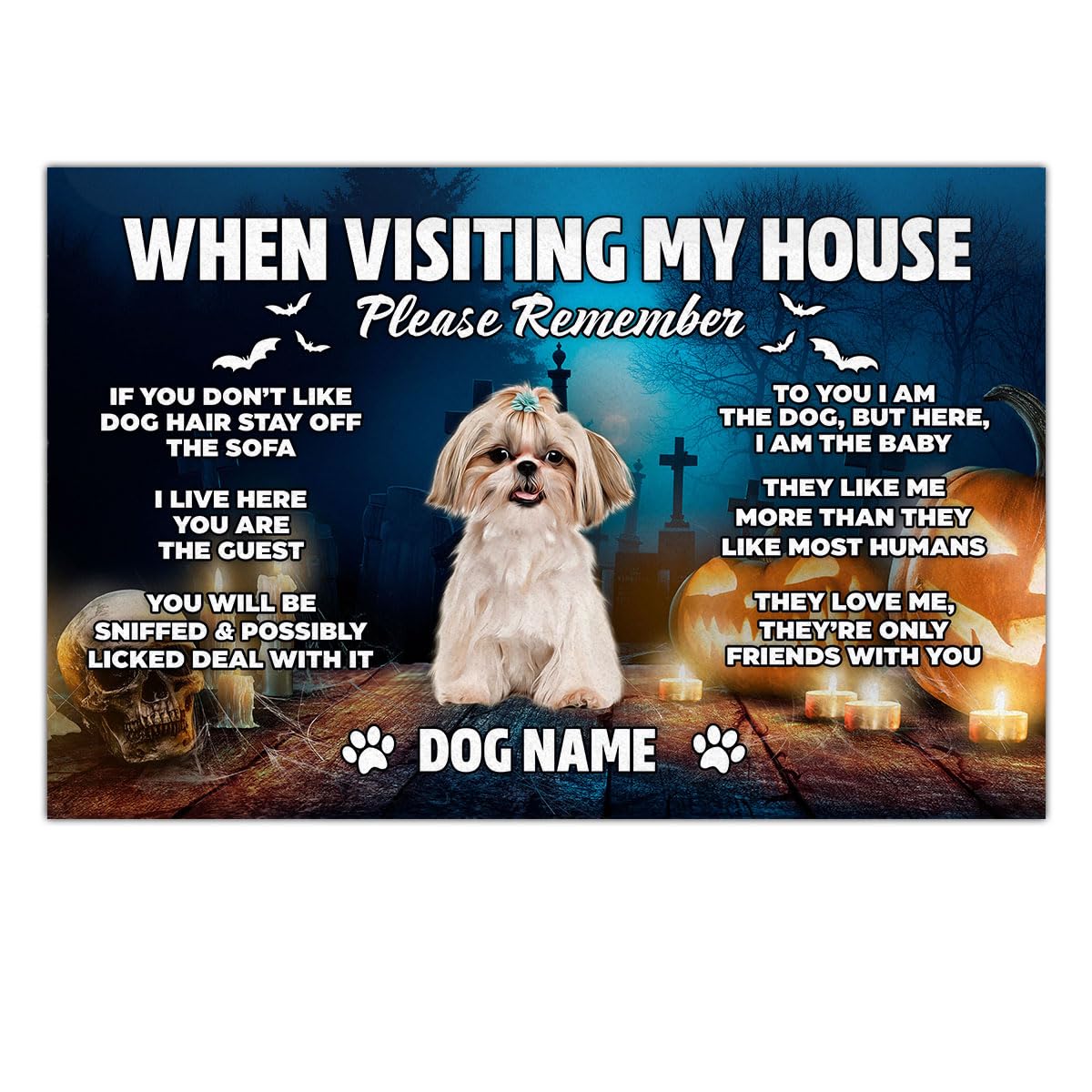 kobalo Halloween Door Mat When Visiting My House Please Remember Custom Rugs Shih Tzu Doormat Custom Rug Welcome Mats Outdoor Decor Housewarming Gifts for Dog Lovers Anti-Slip Floor Mat