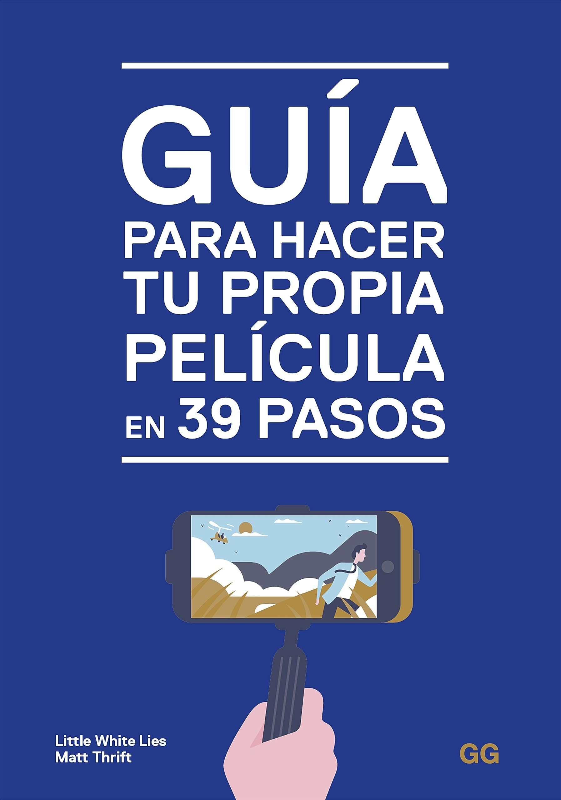 Livre de cinéma en espagnol guía para hacer tu propia película pour réaliser chez soi