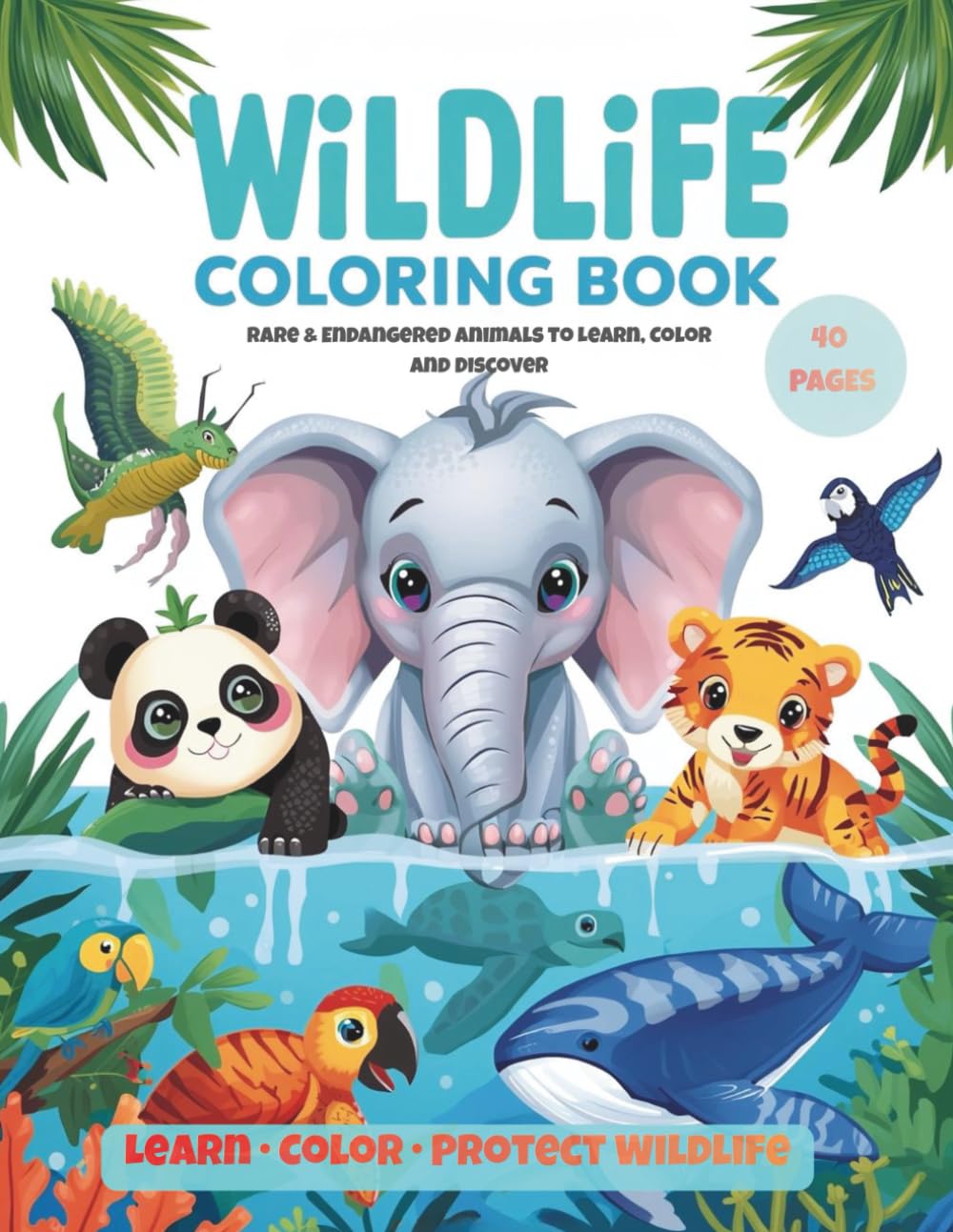 Wildlife Protection Coloring Book for Kids: Rare & Endangered Animals to Learn, Color and Discover