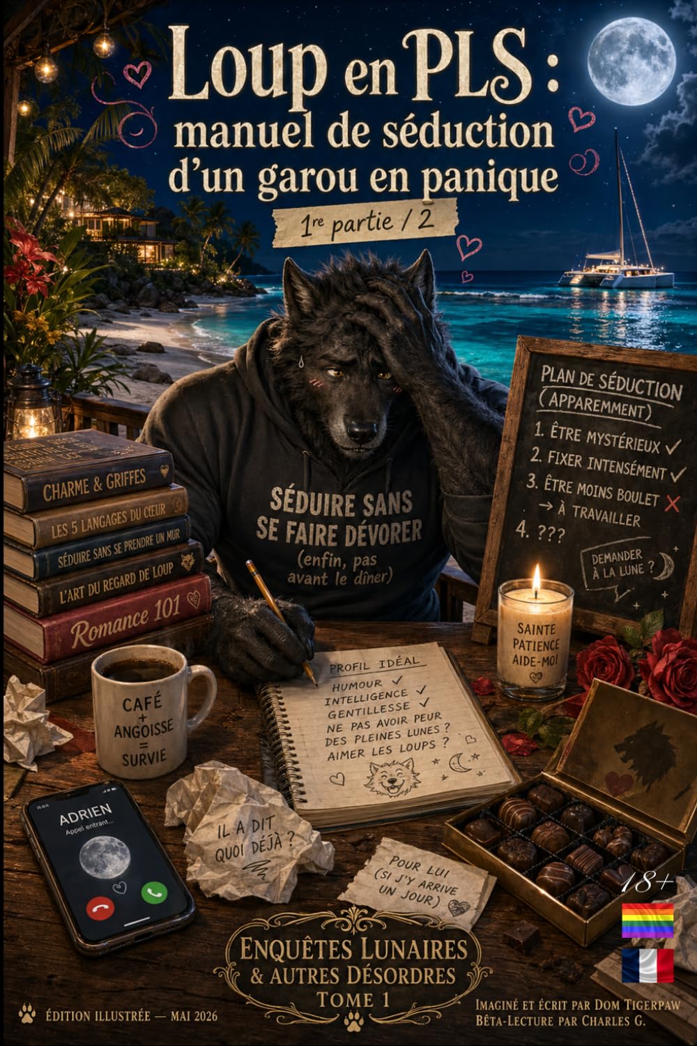 Loup en PLS : manuel de séduction d’un garou en panique: 1re partie / 2 (Enquêtes Lunaires & Autres Désordres)