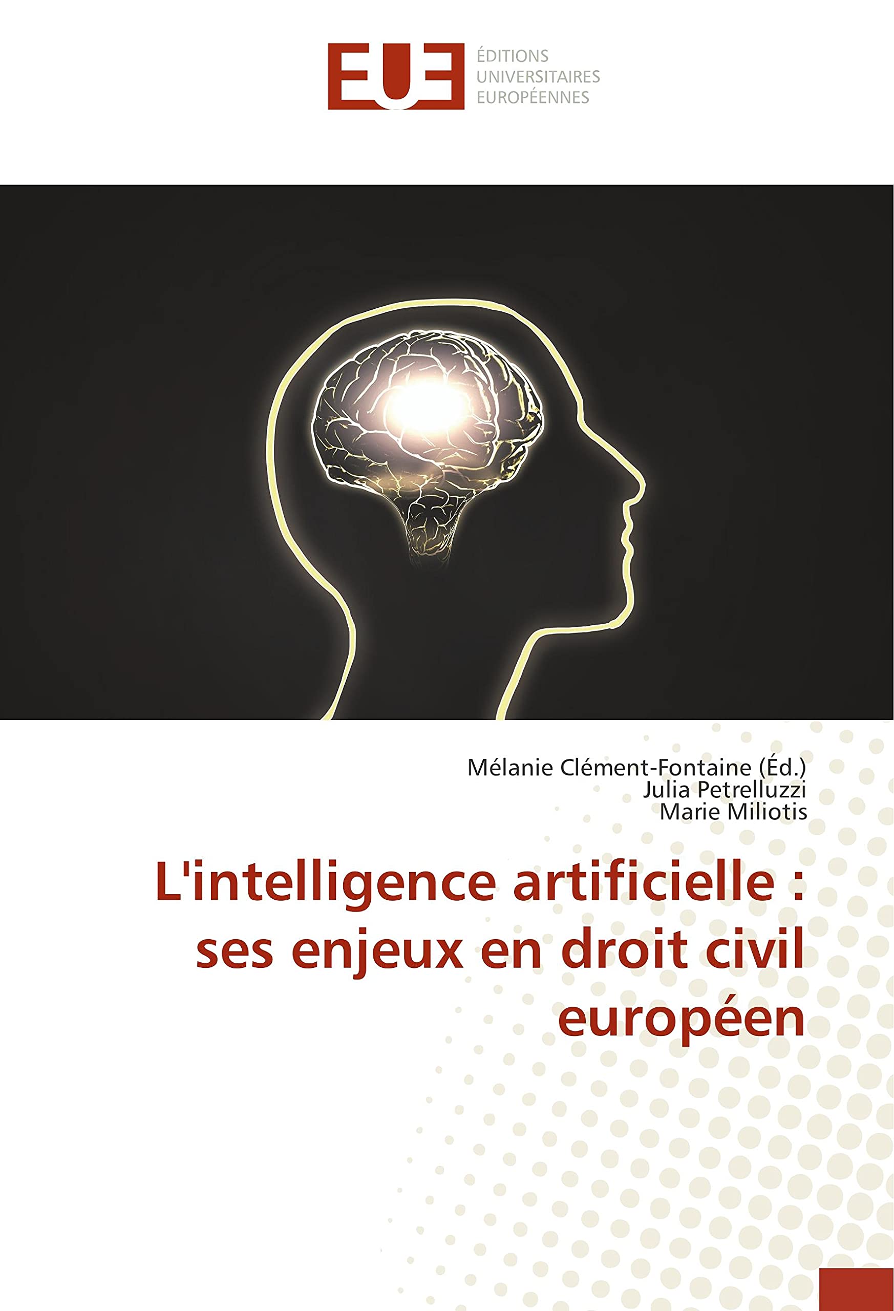 L'intelligence artificielle : ses enjeux en droit civil européen