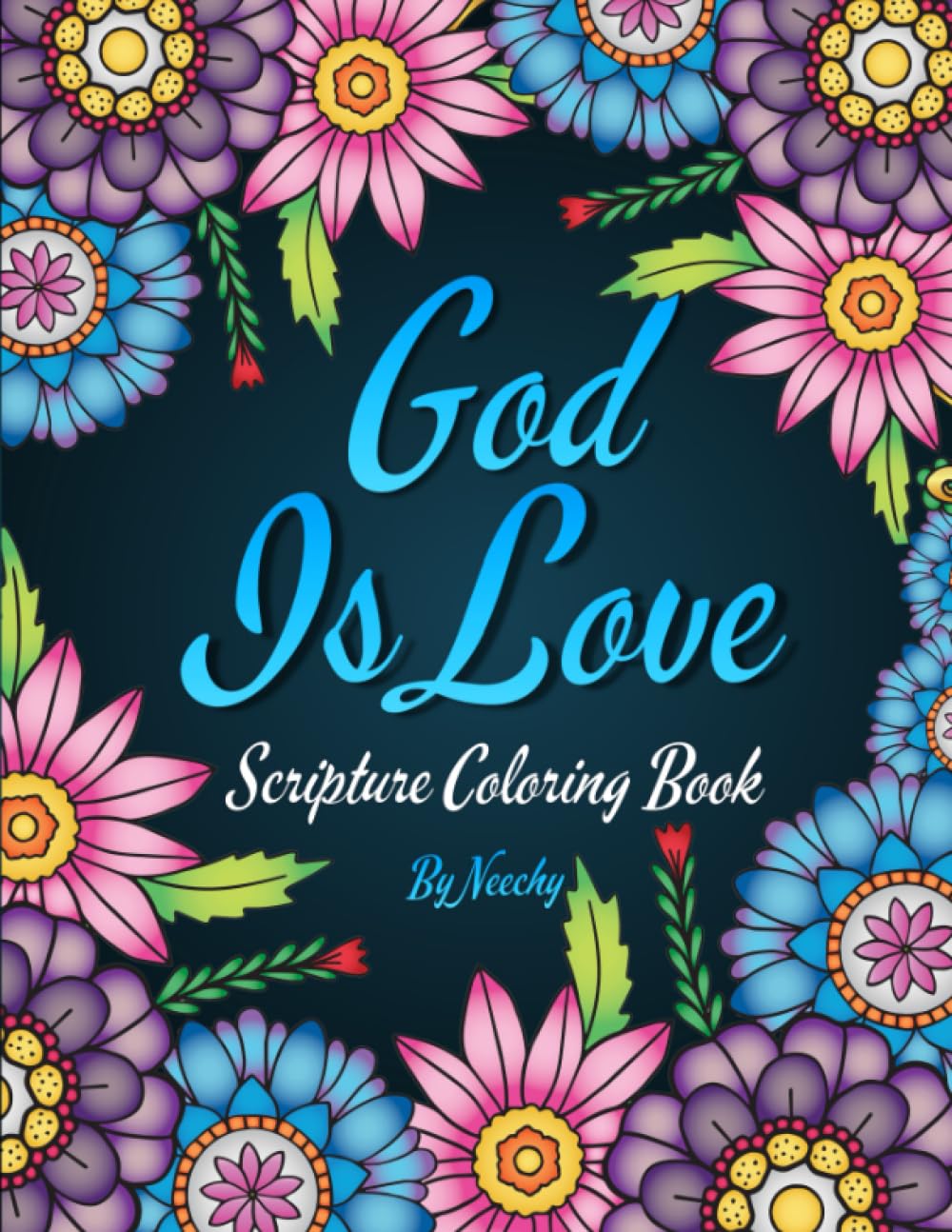 God Is Love: Bible Verse Coloring Book For Teens and Adults ~ KJV