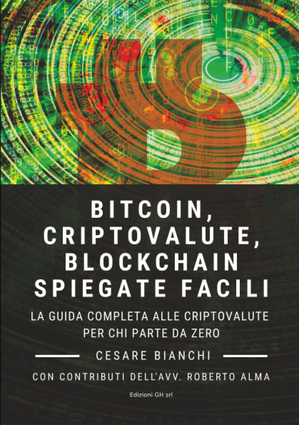 Amazon.it: Bitcoin, Criptovalute, Blockchain Spiegate Facili: La guida  completa alle criptovalute per chi parte da zero - Bianchi, Cesare - Libri