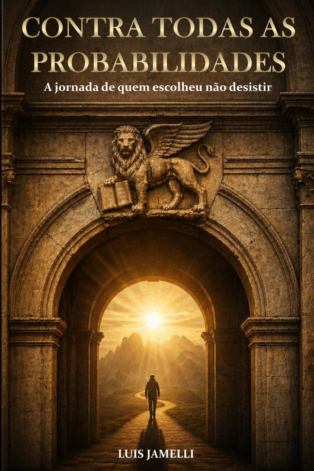 CONTRA TODAS AS PROBABILIDADES: A JORNADA DE QUEM ESCOLHEU NÃO DESISTIR