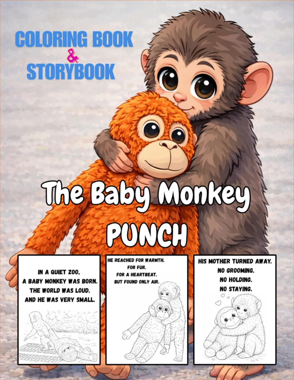 The Baby Monkey PUNCH: Coloring Book & Storybook Carried His Mother