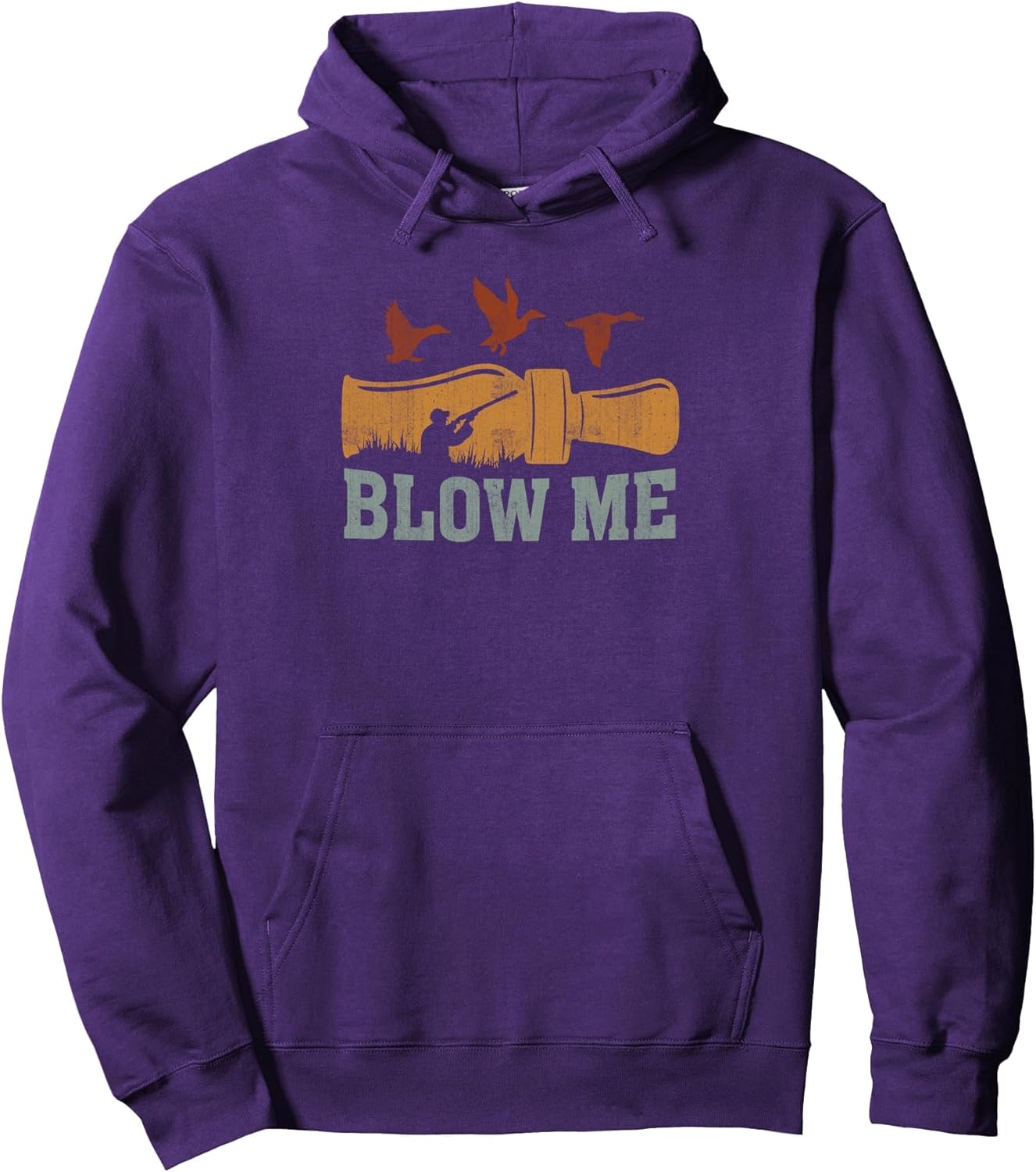 Blow Me Duck Call Waterfowl Hunter Funny Duck Hunting Pullover Hoodie