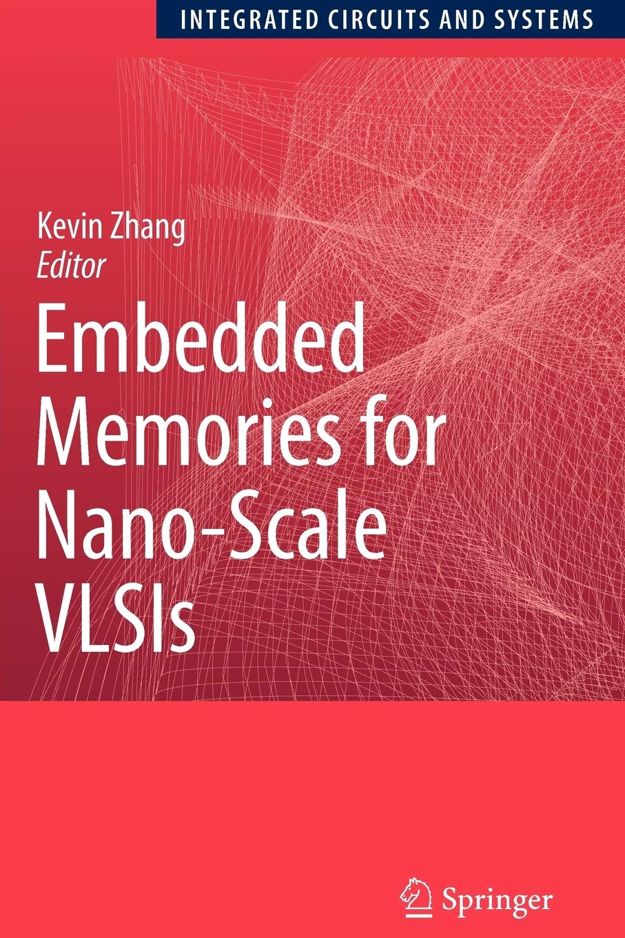 Embedded Memories for Nano-Scale VLSIs