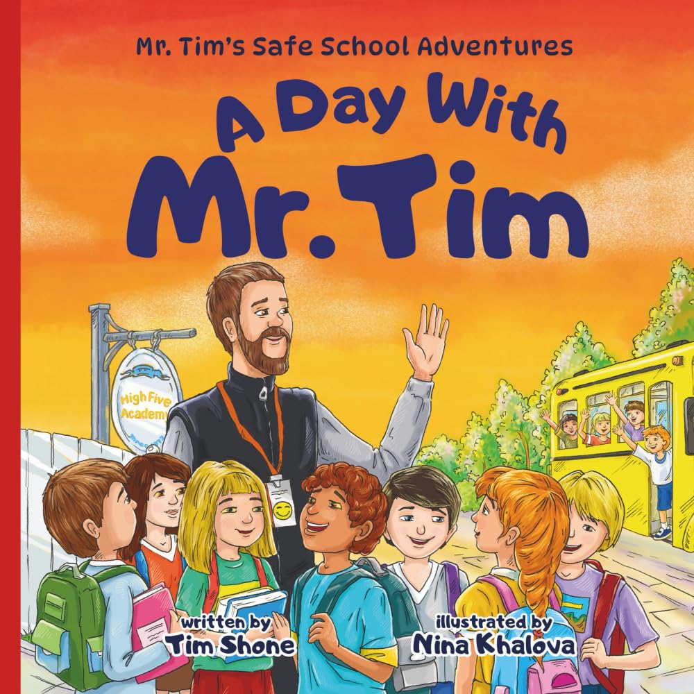 A Day with Mr. Tim (Mr. Tim's Safe School Adventures)