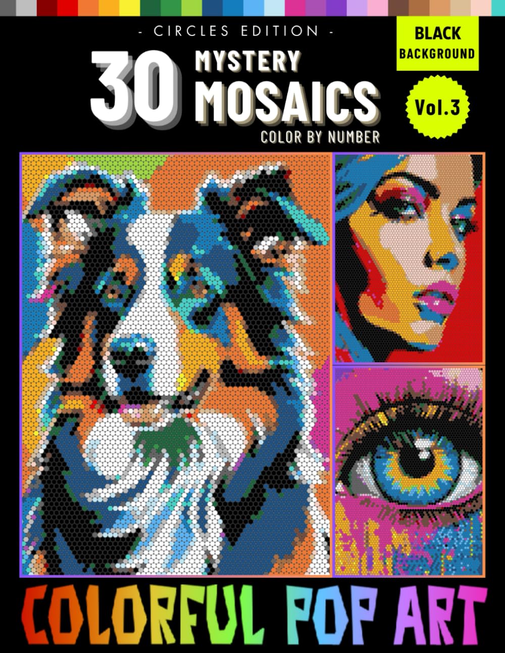 Mystery Mosaics Color By Number Colorful Pop Art for Adults: Circle Format Pixel Coloring Book for Stress Relief and Relaxation Volume 3 (Colorful Pop Art Mystery Mosaics Color By Number for Adults)