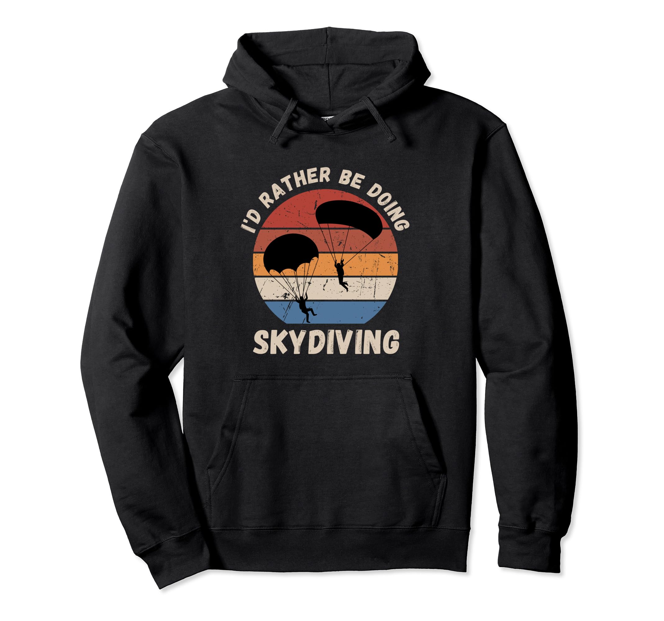 Vintage I'd Rather Be Doing SkydivingRetro Skydiving Lover Pullover Hoodie