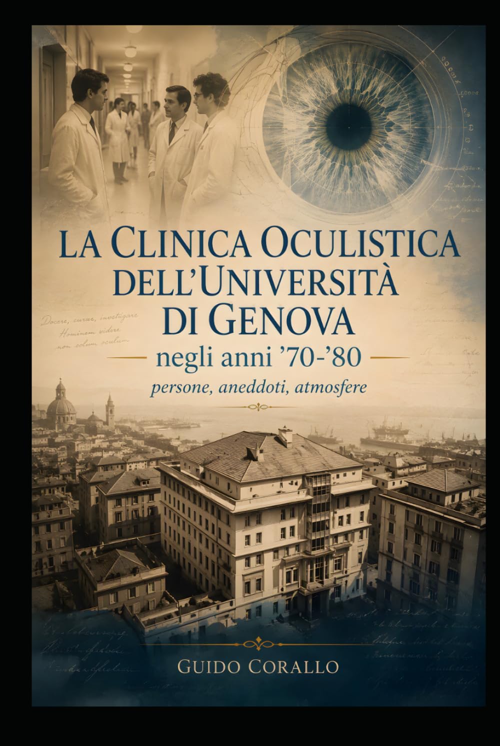 La Clinica Oculistica dell'Università di Genova negli anni '70 - '80