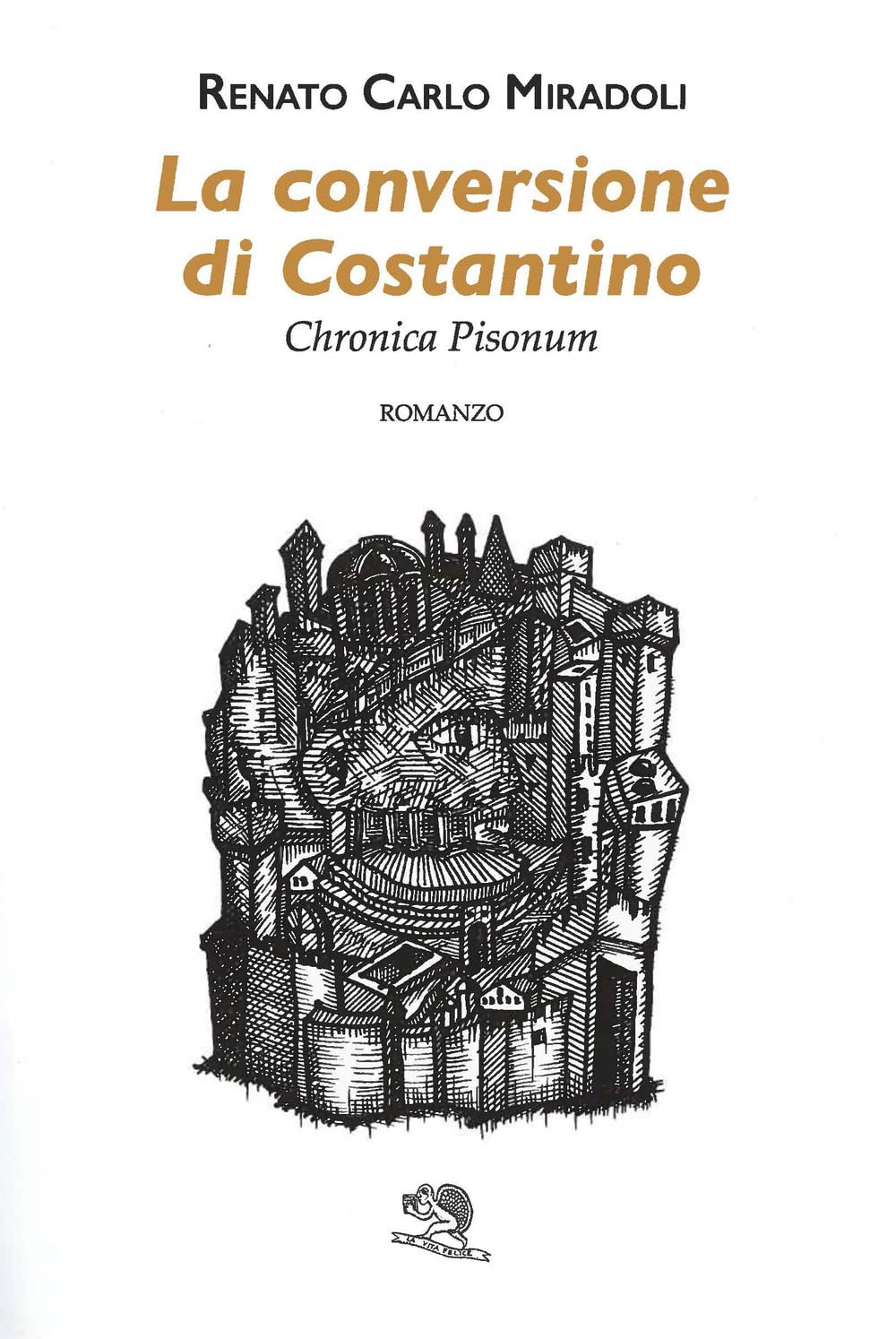 La Conversione Di Costantino. Chronica Pisonum - 4