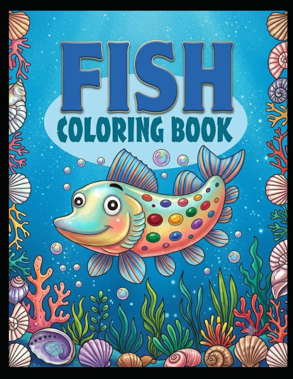 Fish Coloring Book: Fun and Easy Underwater Ocean Fish Coloring Pages for Boys and Girls
