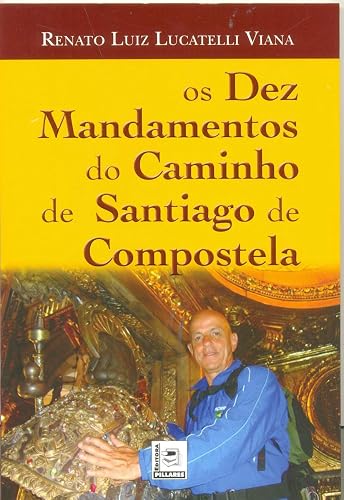 Os Dez Mandamentos do Caminho de Santiago de Compostela