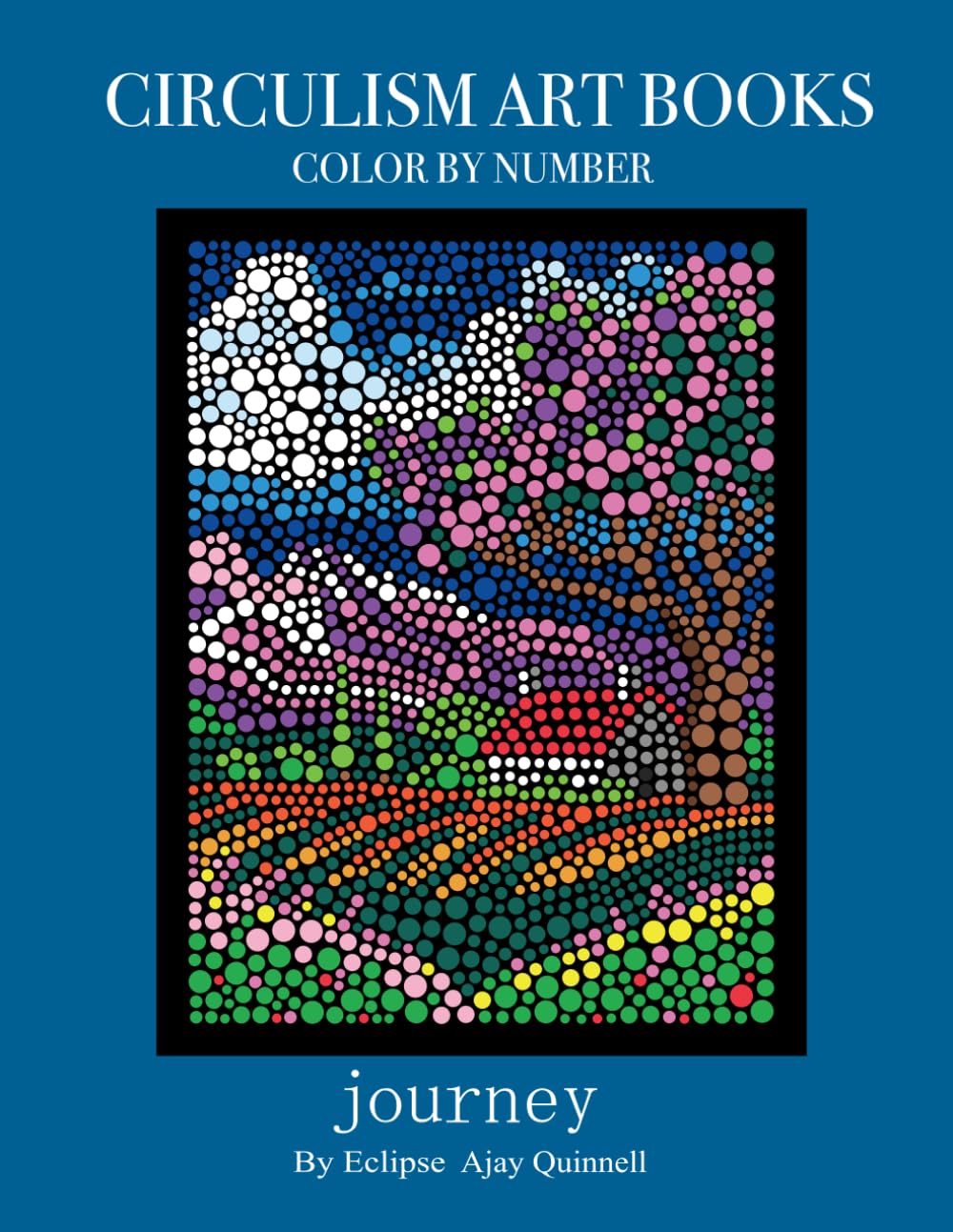 Journey - Color By Number Circulism Book : Superior paper edition