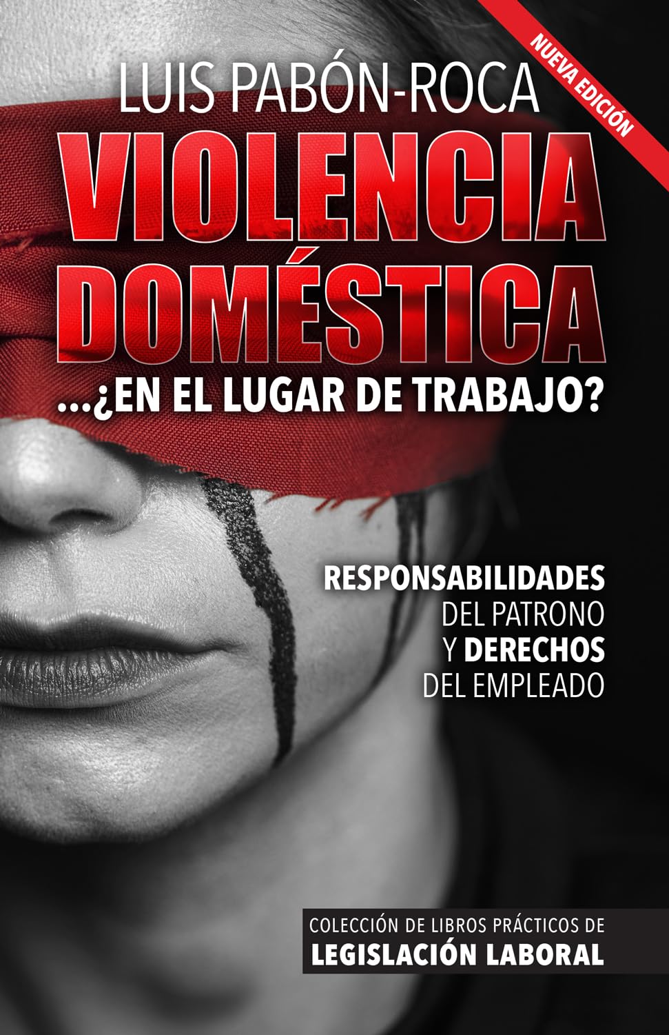 Violencia doméstica...: ¿En el lugar de trabajo? (Colección de Libros Prácticos de Legislación Laboral) (Spanish Edition)