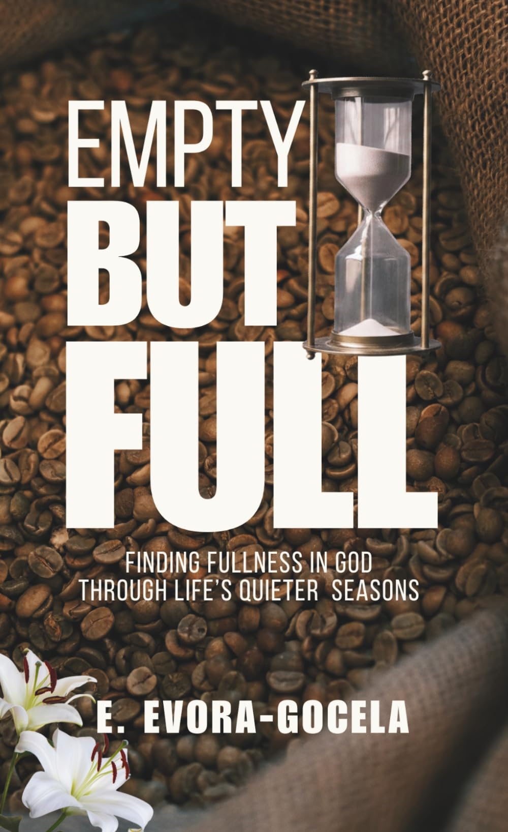 EMPTY BUT FULL (The Becoming Collection)