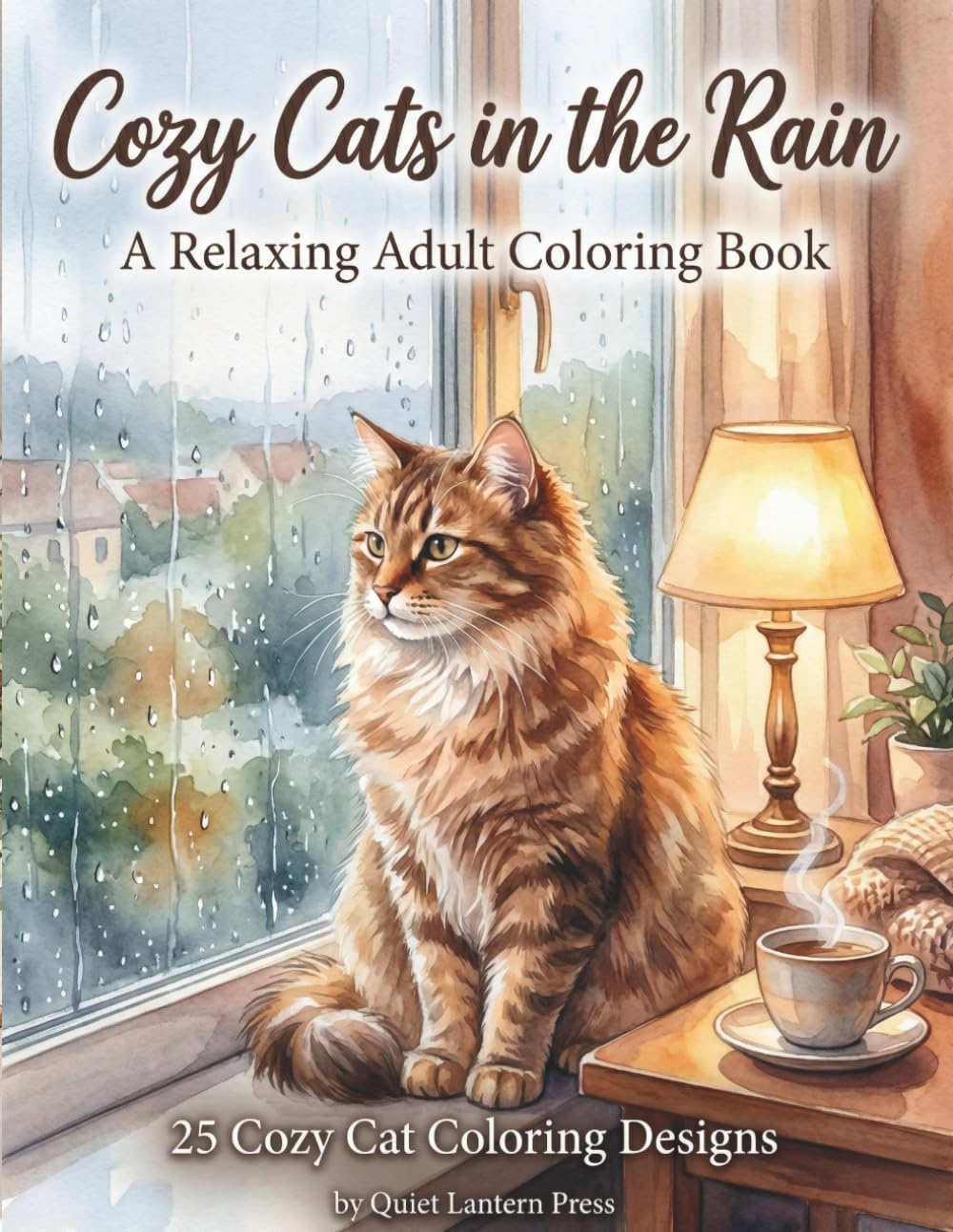 Cozy Cats in the Rain: A Relaxing Adult Coloring Book 25 Cozy Cat Coloring Designs (Whiskers Coloring Series)