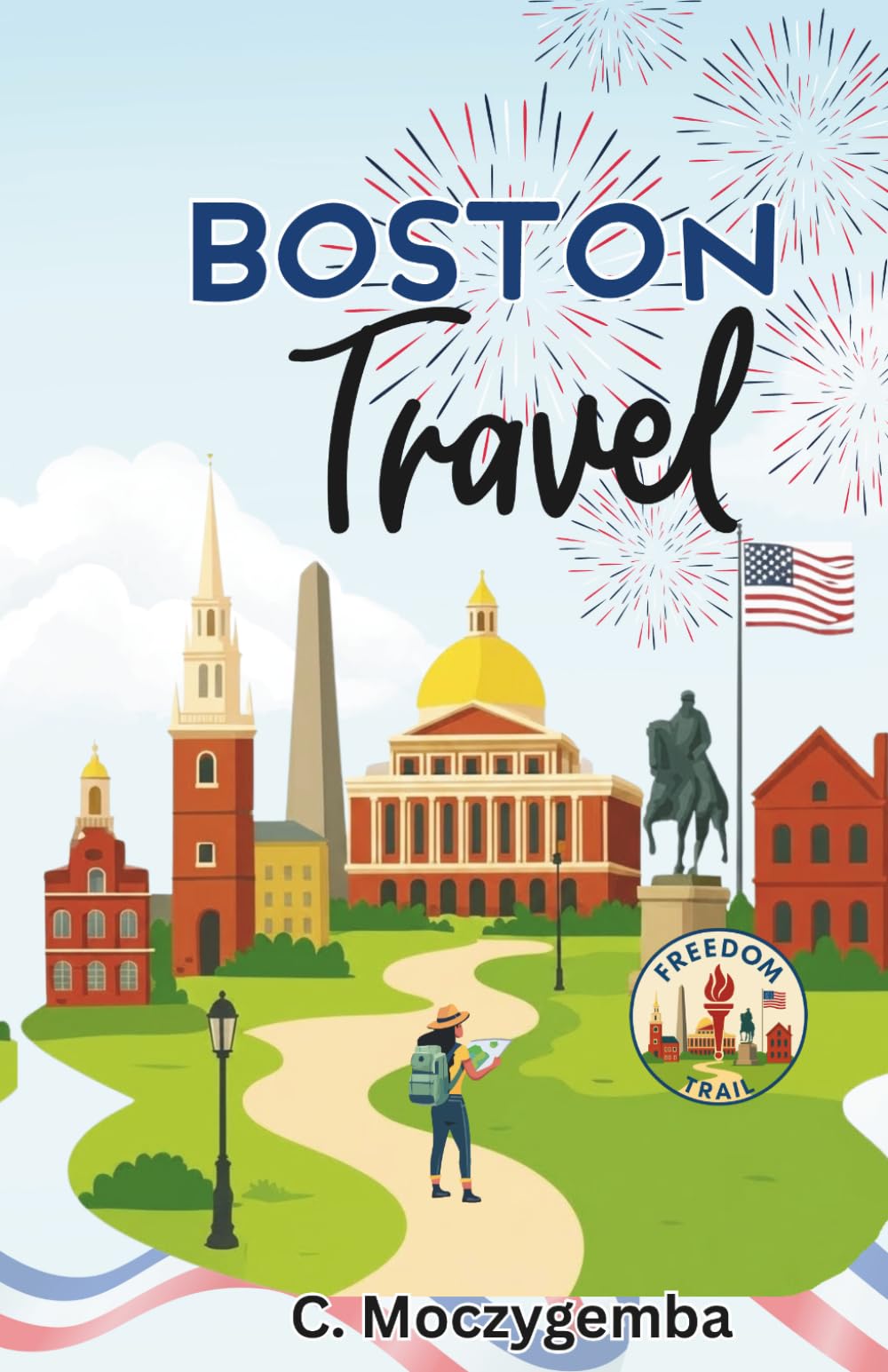 Boston Travel (The Historic Cities Scavenger Hunt Travel Booklets)