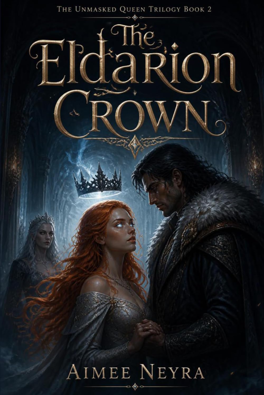 The Eldarion Crown: 2 (The Unmasked Queen)