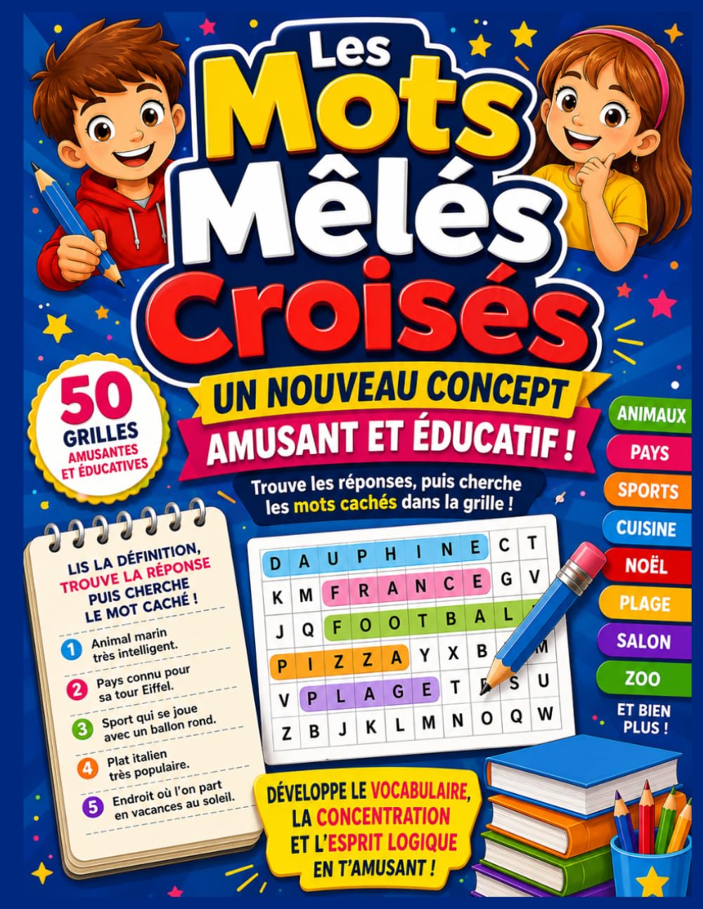 Les Mots Mêlés Croisés - Un nouveau concept amusant et éducatif: Le jeu éducatif qui mélange réflexion et mots cachés - Trouve les réponses puis cherche les mots cachés !