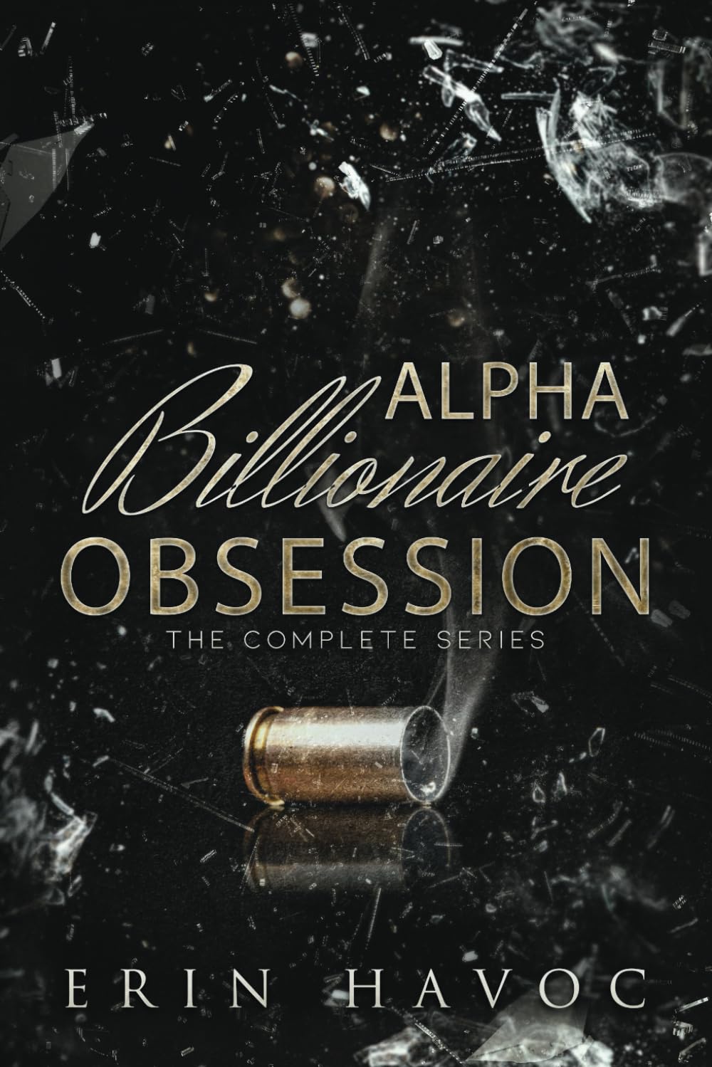 Alpha Billionaire Obsession: The Complete Series