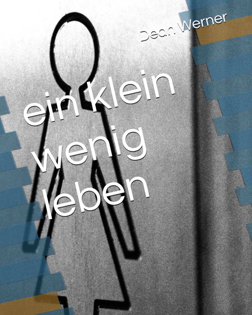 ein klein wenig leben