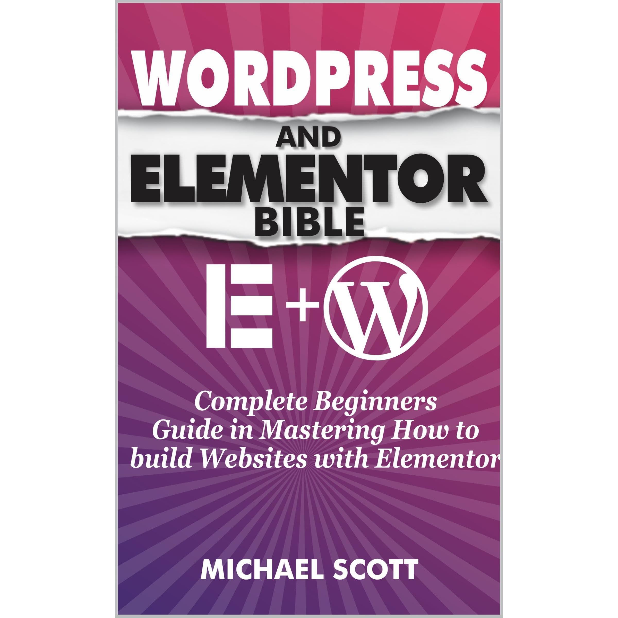 WORDPRESS AND ELEMENTOR BIBLE