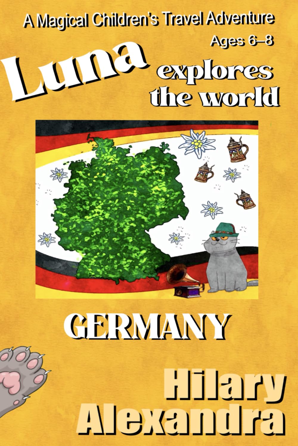 Luna Explores The World GERMANY: An Exciting Journey to Germany: Magnificent Castles, Charming Villages & Culture Ages 6-8 (Luna's Magical World Adventures)
