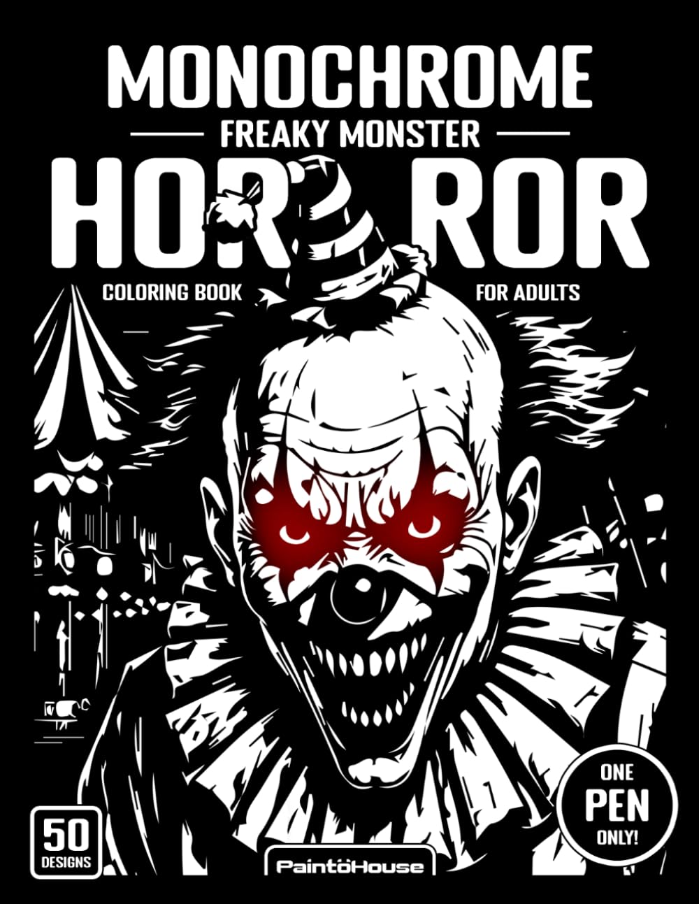 Monochrome Freaky Monster Horror Coloring Book for Adults: 50 Dark and Creepy Monster Designs Featuring Haunted Beasts, Grotesque Creatures & Nightmare Scenes for One-Pen Coloring and Stress Relief