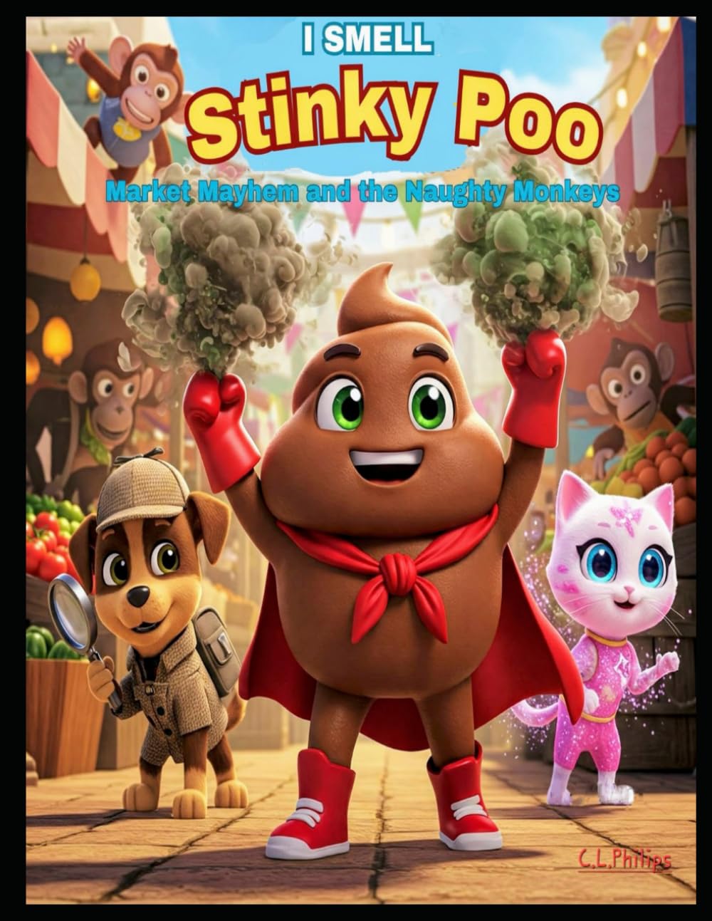 I Smell Stinky Poo: Market Mayhem and the Naughty Monkeys