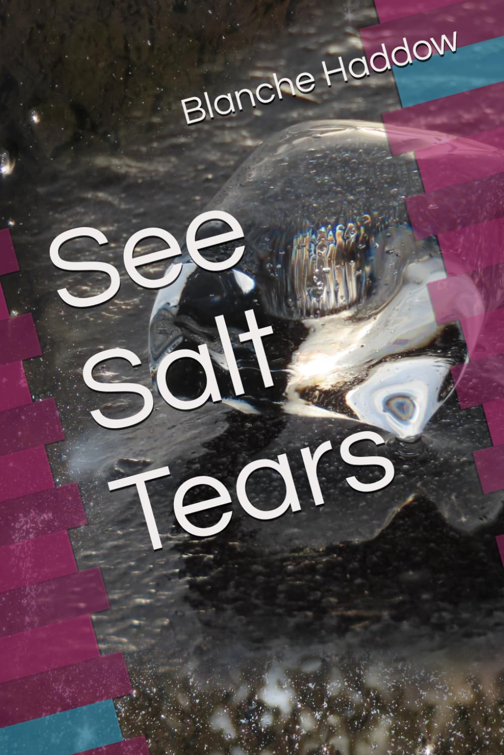 See Salt Tears
