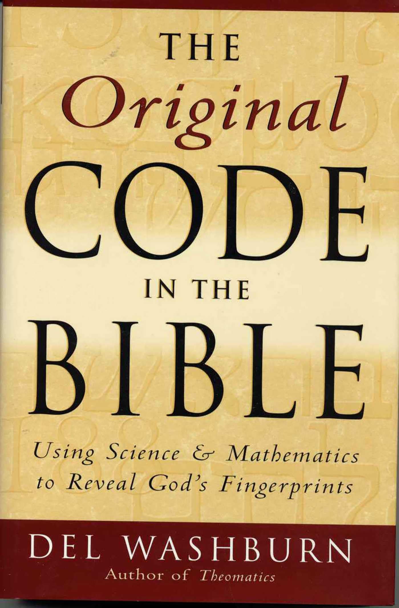 Buy The Original Code in the Bible: Using Science and Mathematics to Reveal God's Fingerprints — BookShops.in