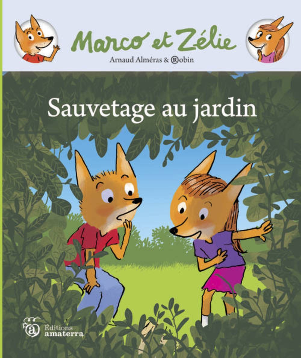 Sauvetage au jardin! Alméras, Arnaud and Robin