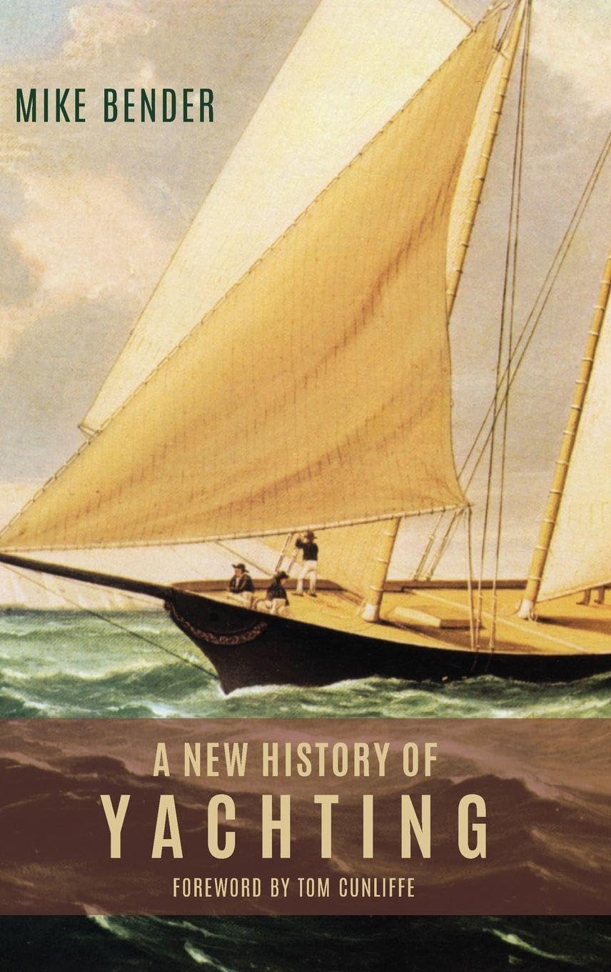 New History of Yachting by Mike Bender (Hardback Book)