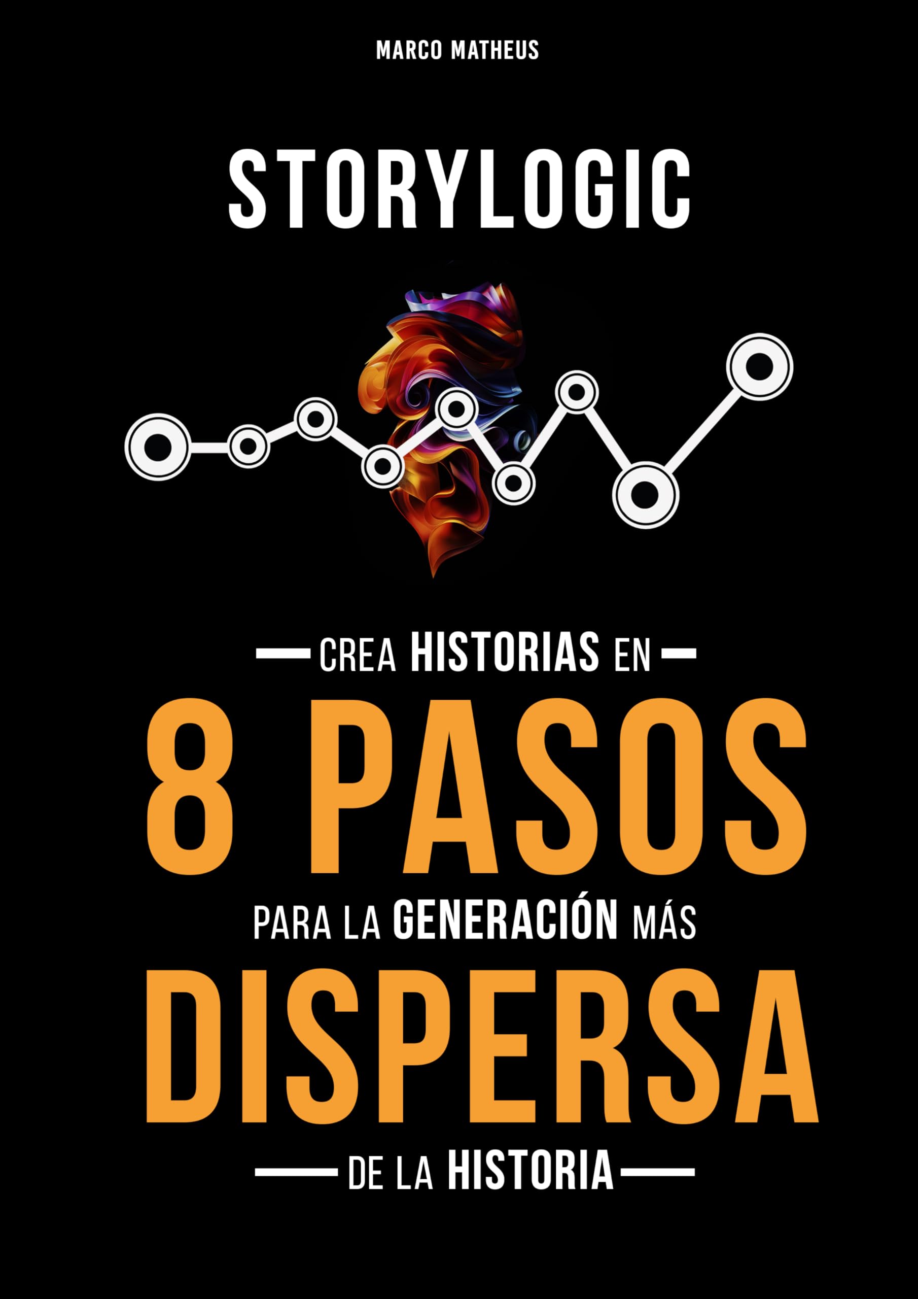 Storylogic livre de création d'histoires pour capter l'attention de la génération dispersée