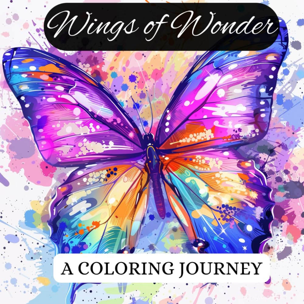 Wings of Wonder: An Illustrated Guide to Butterflies with Facts and Coloring Pages