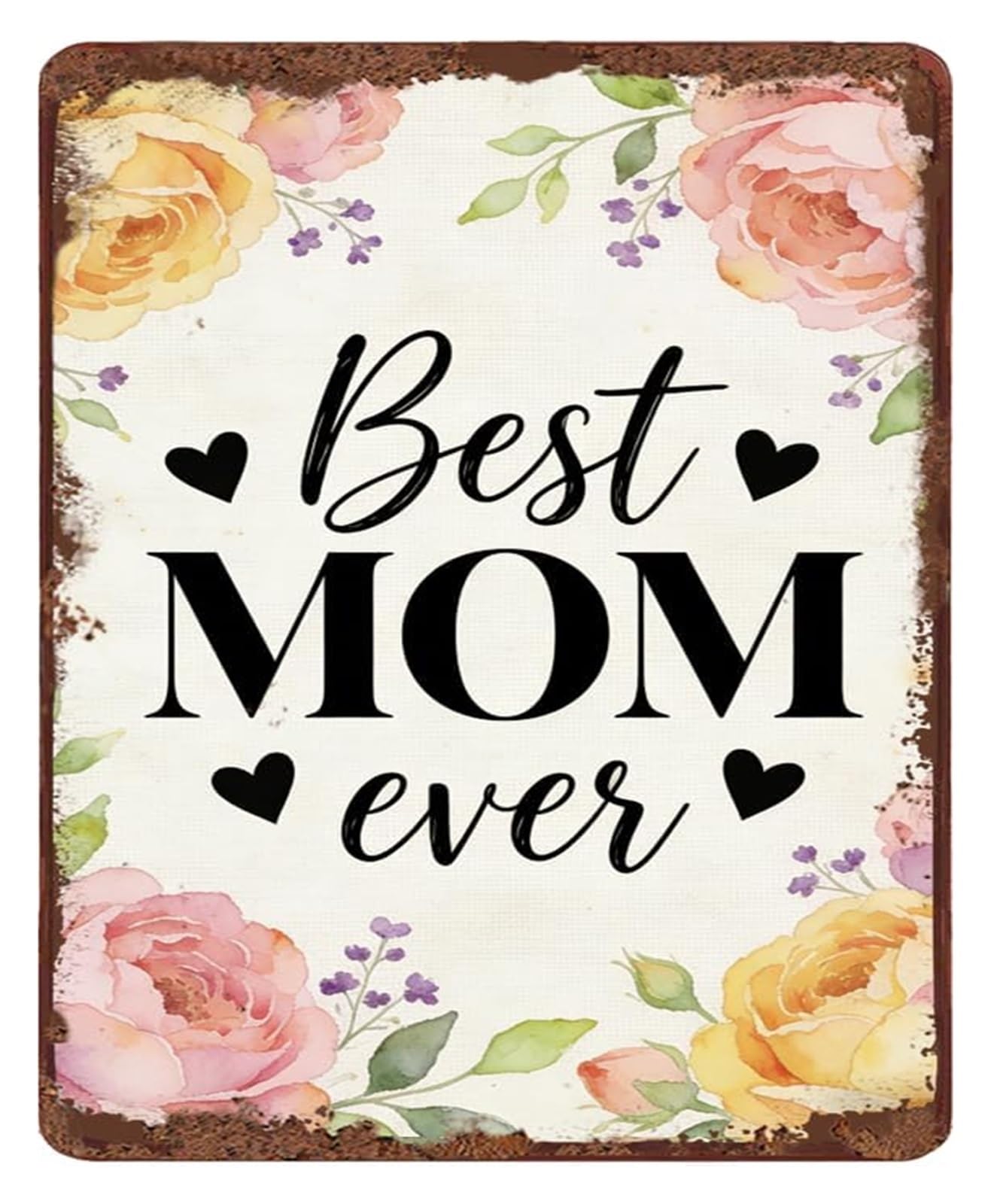 IDGTTLDF Floral Aluminum Sign Best Mother Ever Quote Vintage Metal Wall Decor for Mom Gift from Daughter Housewarming Present 8 X 12 in