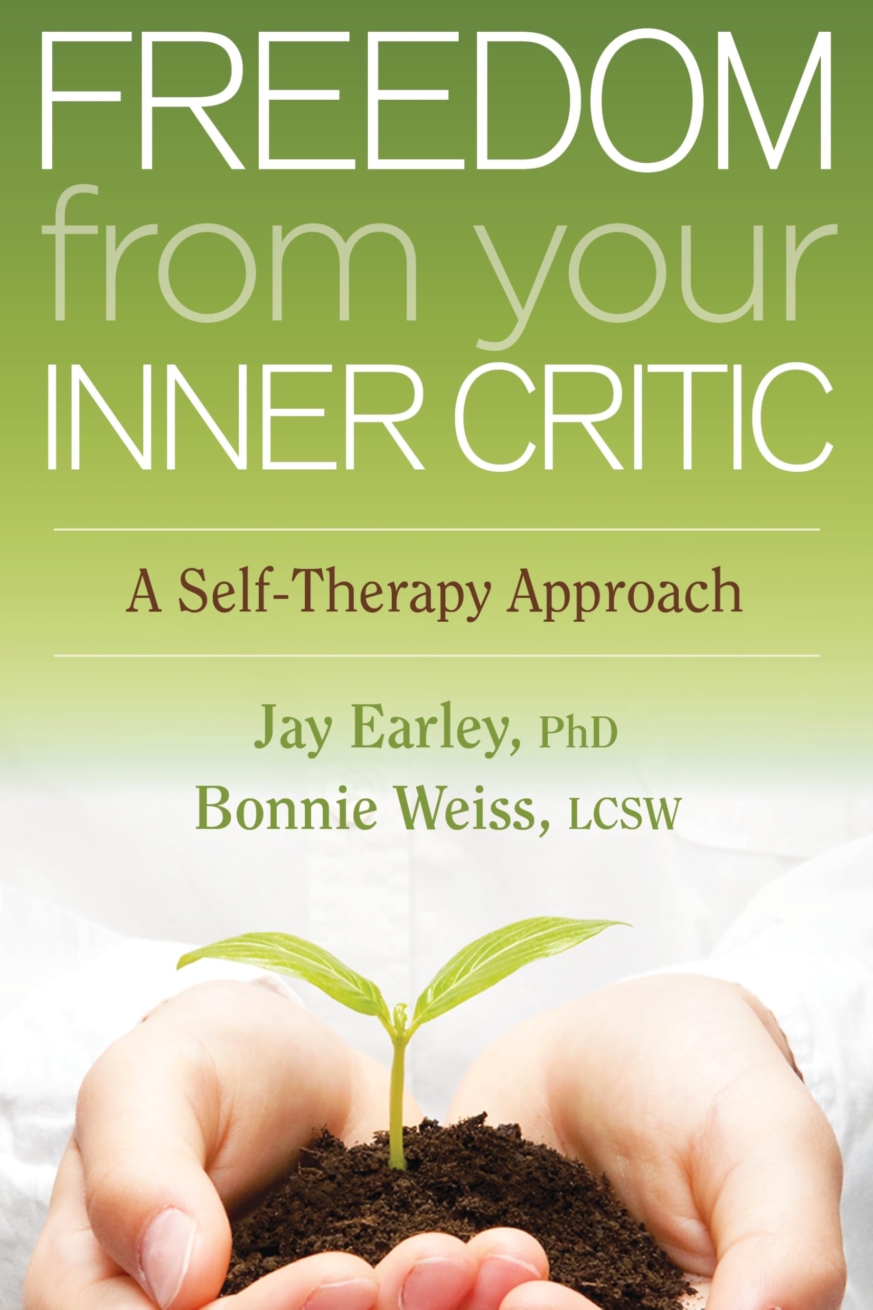 Sounds True Freedom from Your Inner Critic: A Self-Therapy Approach