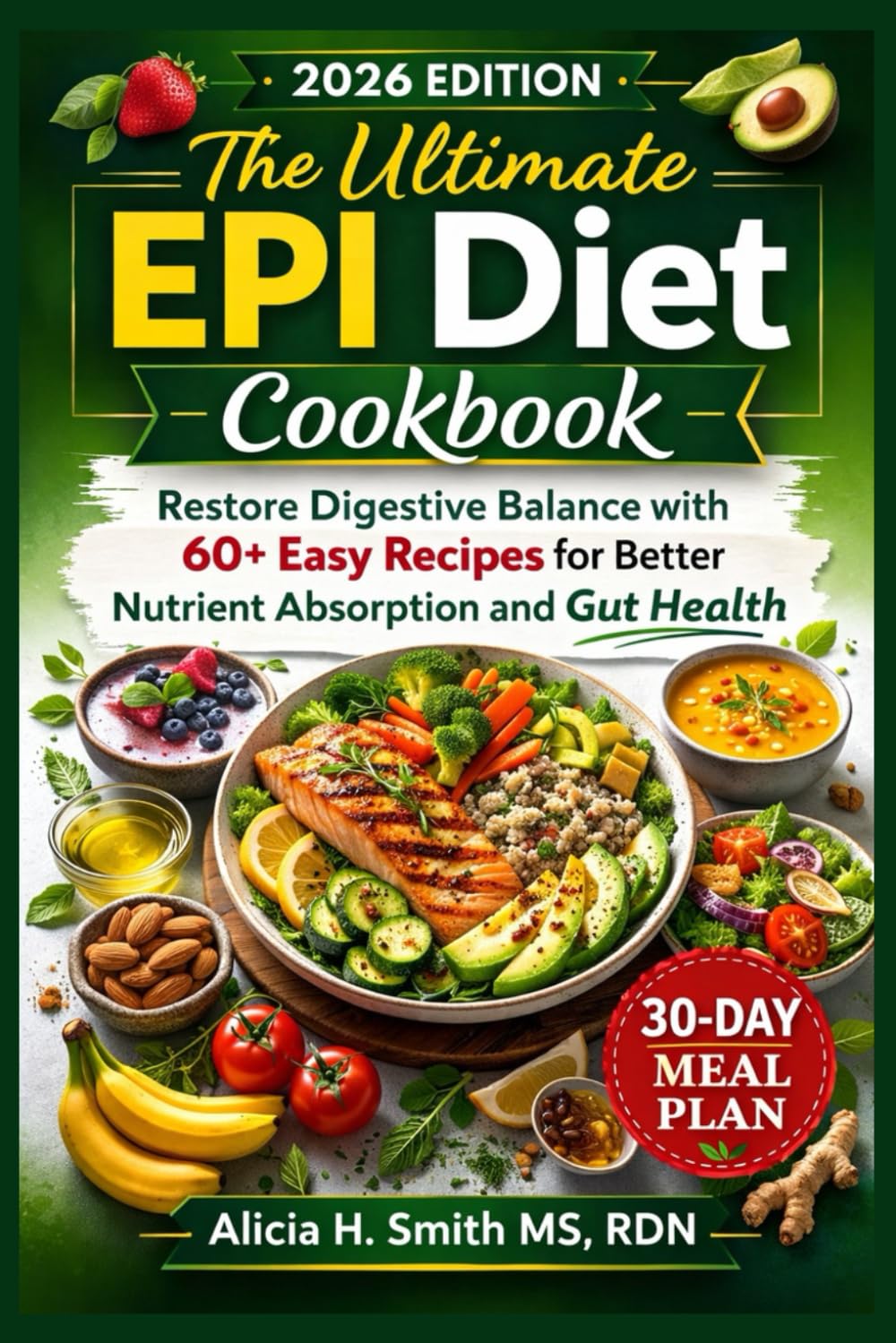 The Ultimate EPI Diet Cookbook: Restore Digestive Balance with 60+ Easy Recipes for Better Nutrient Absorption and Gut Health