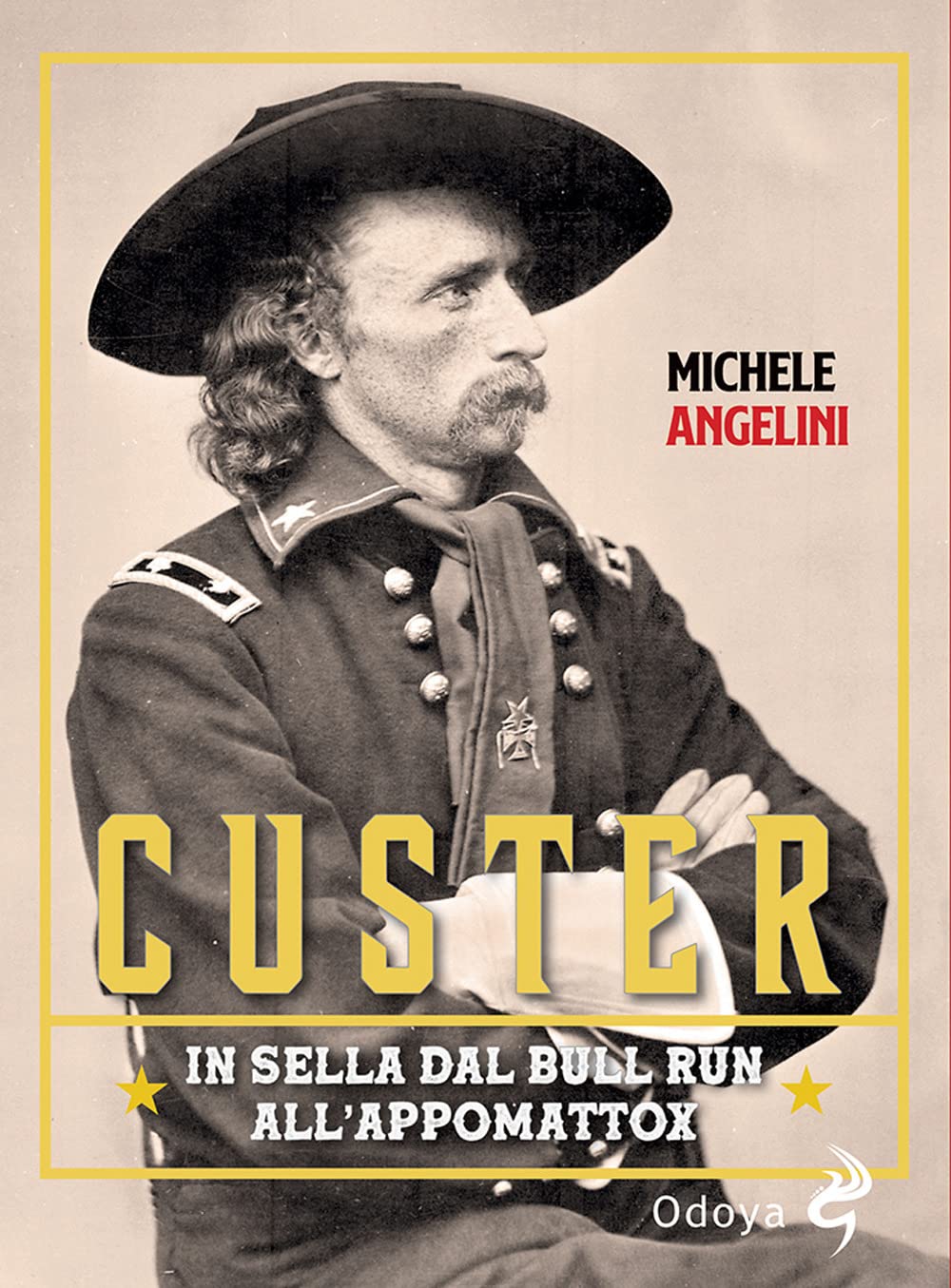 Custer. In Sella Dal Bull Run All’Appomattox - 4