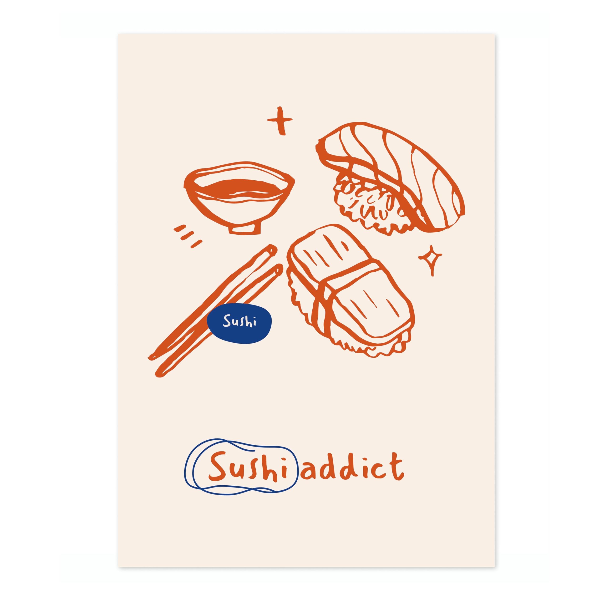 Animato Sushi Addict Kitchen Poster, Cooking Baking Quotes Prints, Kitchen Line Food Illustration Wall Art, Funny Humour Quotes Home Decor, Archival Matte, A4 (Print Only) - 29.7x21cm