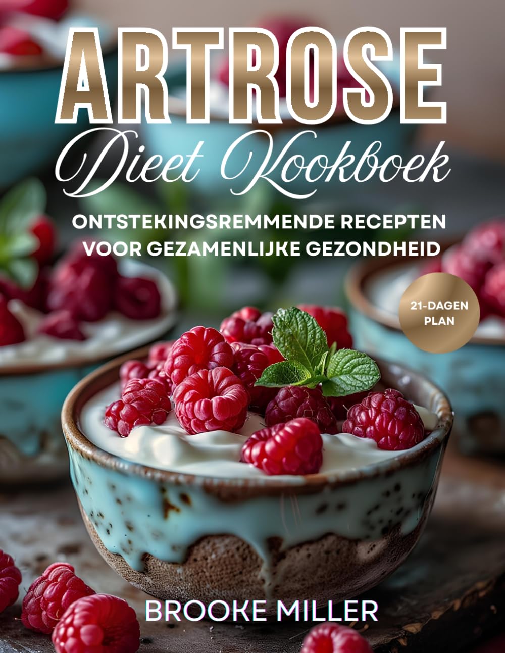 ARTROSE DIEET KOOKBOEK: ONTSTEKINGSREMMENDE RECEPTEN VOOR GEZAMENLIJKE GEZONDHEID